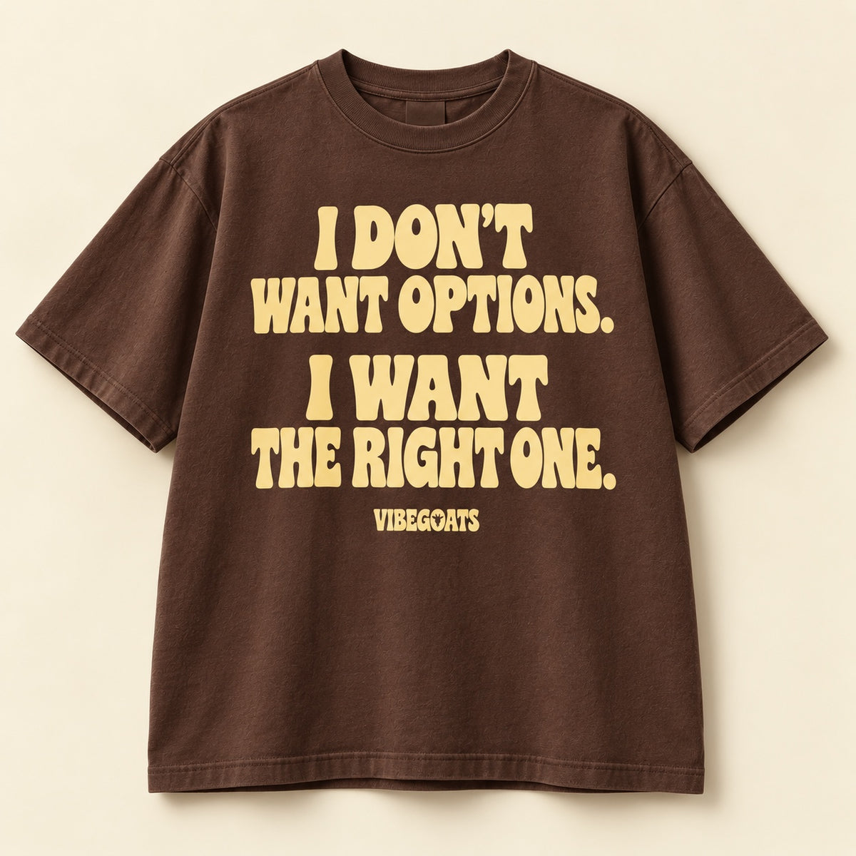 I Don’t Want Options. I Want The Right One.