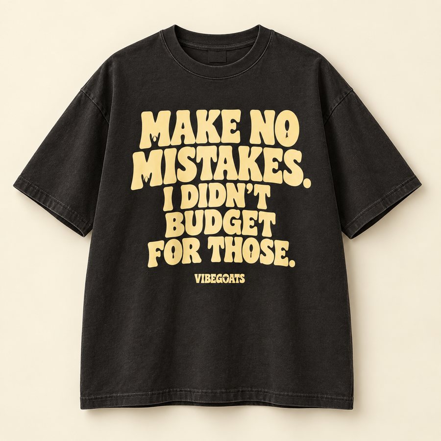 Make No Mistakes.