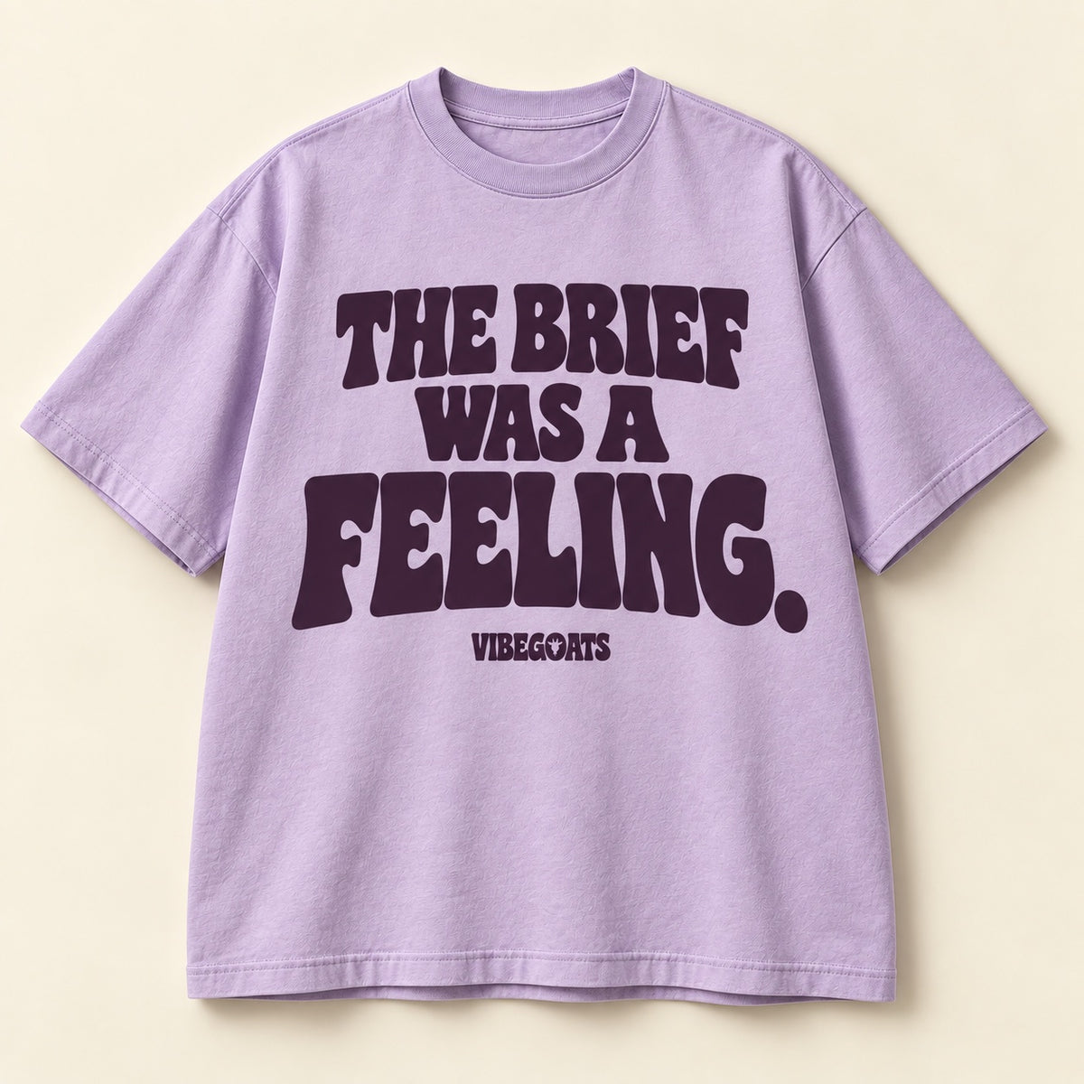 The Brief Was A Feeling.