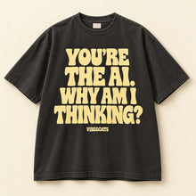 You’re The AI. Why Am I Thinking?